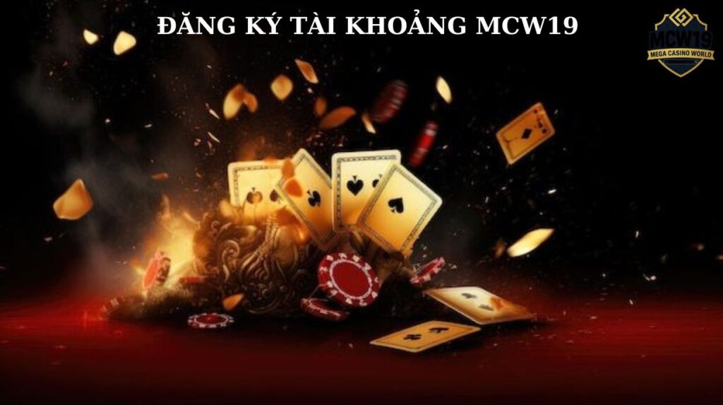 MCW19 là gì? Vì sao nên đăng ký tài khoản?