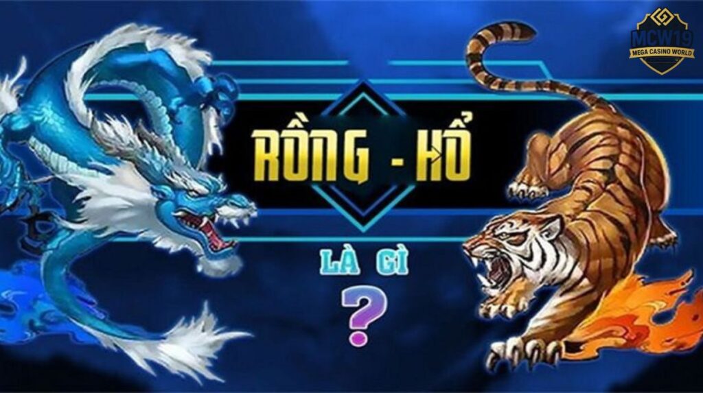 Rồng Hổ Online Là Gì? Vì Sao Lại Hấp Dẫn Đến Vậy?