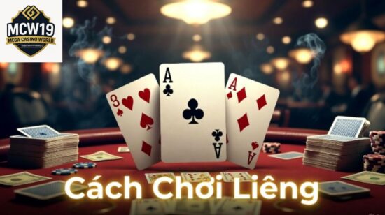 Cách Chơi Liêng - Luật Chơi, Mẹo Thắng Nhanh Cho Người Mới